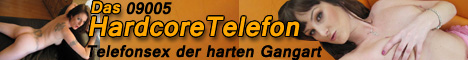 310 Hardcore Telefon Pervers - Telefonsex der harten Gangart